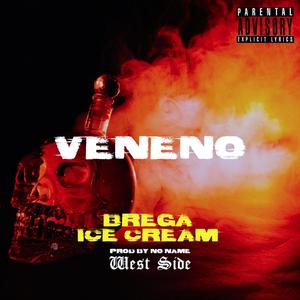 Veneno (feat. ice cream) (Explicit)