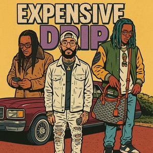 EXPENSiVE DRiP (feat. RichieWitDaHitz & SupurrDupurr) (Explicit)