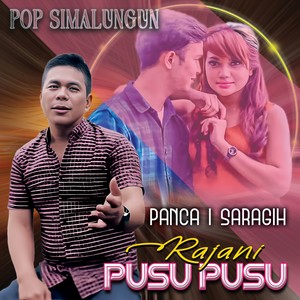 RAJANI PUSU PUSU (Pop Simalungun)