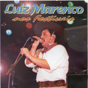 Luiz Marenco nos Festivais