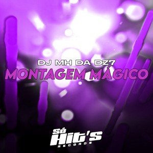 Montagem Mágico (Explicit)