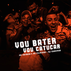 Vou Bater Vou Catucar (Explicit)