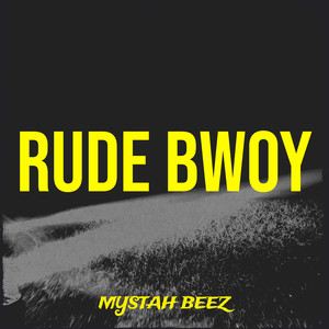 Rude Bwoy (Explicit)