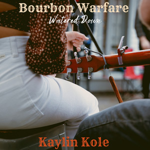 Bourbon Warfare: Watered Down (Acoustic)