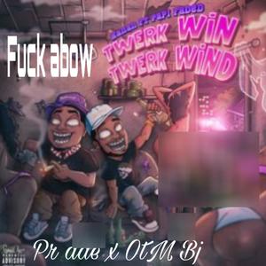 **** Abow (feat. OTM bj) [Explicit]