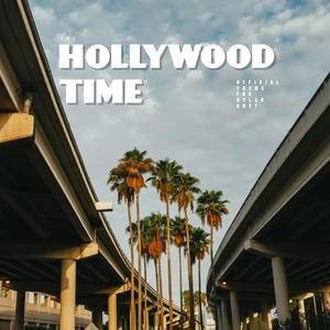 Hollywood Time (Official Theme For Dylan Ortt)