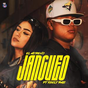 Jangueo (feat. Moreno (Oficial) & Faely Rmz) (Explicit)