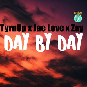 DAY BY DAY (feat. JAE LOVE & LEWISBURG ZAY) [Explicit]