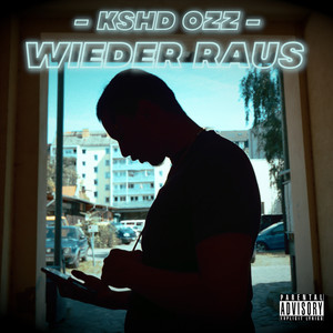 Wieder raus (Explicit)