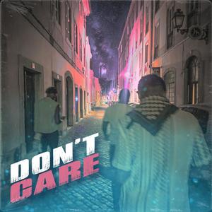 Don't Care (Explicit)