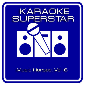 Music Heroes, Vol. 6 (Sing Along With Your Friends)