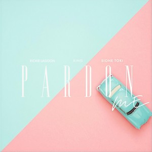 Pardon Me(feat. Sione Toki)