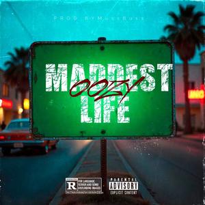 Maddest Life (Explicit)