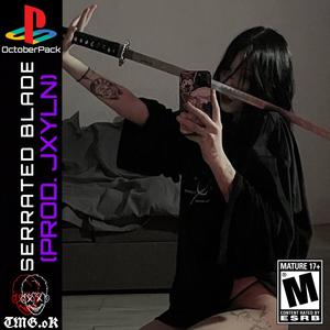 SERRATED BLADE (Explicit)