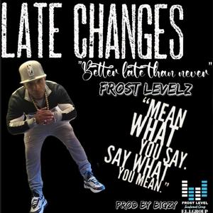 LATE CHANGES (feat. Deeavelidon) [Explicit]