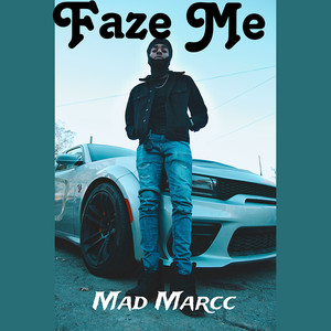 Faze Me (Explicit)