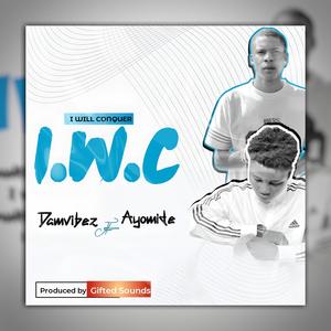 I Will Conquer (I.W.C) (Explicit)