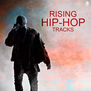 Rising Hip-Hop Tracks (Explicit)