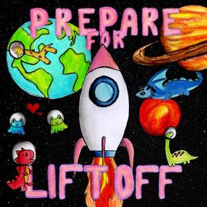 Prepare for Lift Off (Explicit)