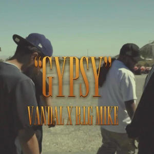 GYPSY (feat. B.I.G Mike) [Explicit]