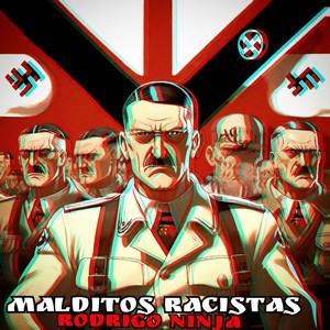 Malditos Racistas (Explicit)