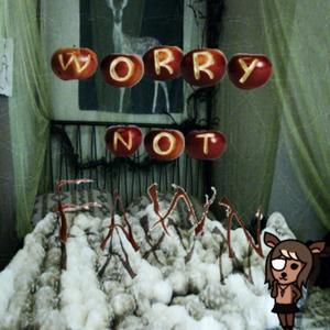 Worry Not, Fawn (feat. Serena Liars)
