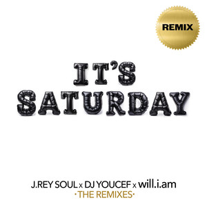 It's Saturday (The Remixes) [Explicit]