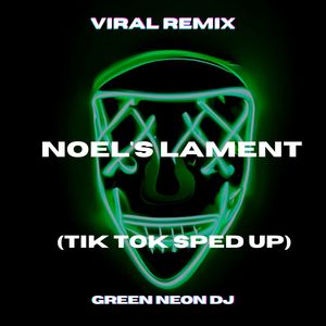 But If You Do Please Mention Noel's Lament (Tik Tok Sped Up) (Remix|Explicit)