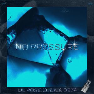 NO PRESSURE (Explicit)