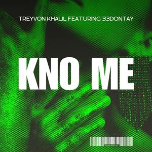 KNO ME (feat. 33dontay) (Explicit)