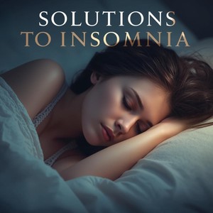 Solutions to Insomnia