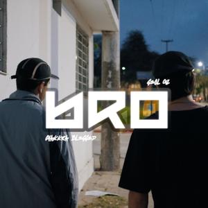 BRO (feat. SEOL GZ) (Explicit)