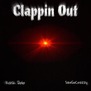 Clappin Out (feat. Kash Dolo) [Explicit]