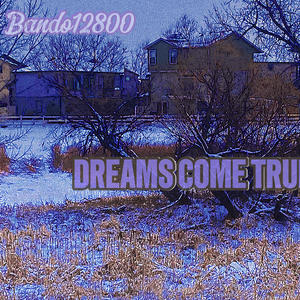 Dreams Come True (Explicit)