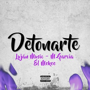 Detonarte (feat. M Garcia) (Explicit)