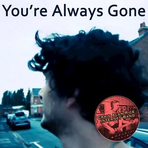 You're Always Gone