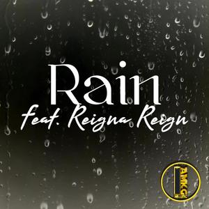 Rain (feat. Reigna Reign)