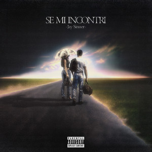 Se Mi incontri (Explicit)