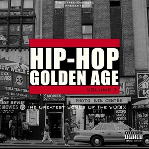 Hip-Hop Golden Age, Vol. 7 (The Greatest Songs Of The 90's)