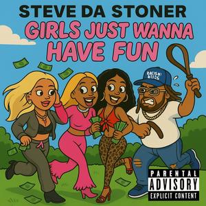 Girls just wanna have fun (Explicit)