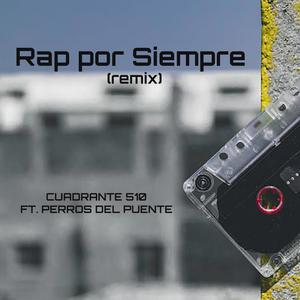 Rap Por Siempre (feat. Perros Del Puente) [Explicit]