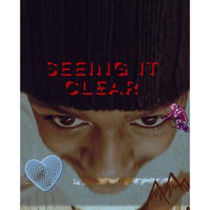 Seeing Clear (Explicit)