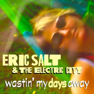 Wastin' My Days Away (Explicit)