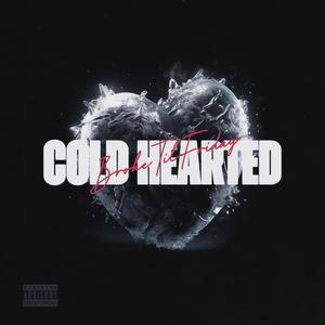 Cold Hearted (Explicit)