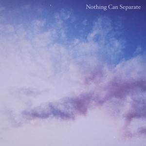 Nothing Can Separate