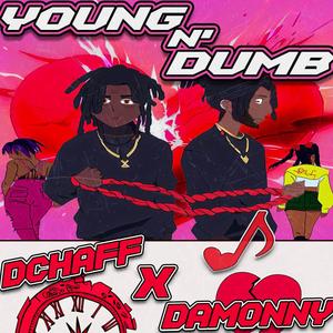 Young N' Dumb (feat. Damonny) [Explicit]