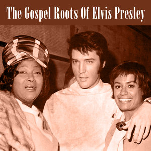 The Gospel Roots Of Elvis Presley