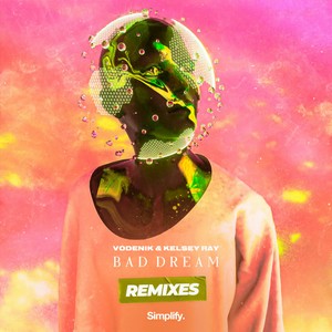 Bad Dream (Kaisemotions Remix)