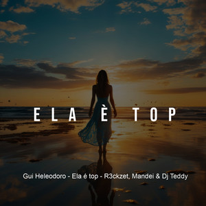 Ela é Top (Explicit)