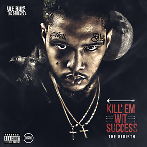 Kill 'em Wit Success (Explicit)